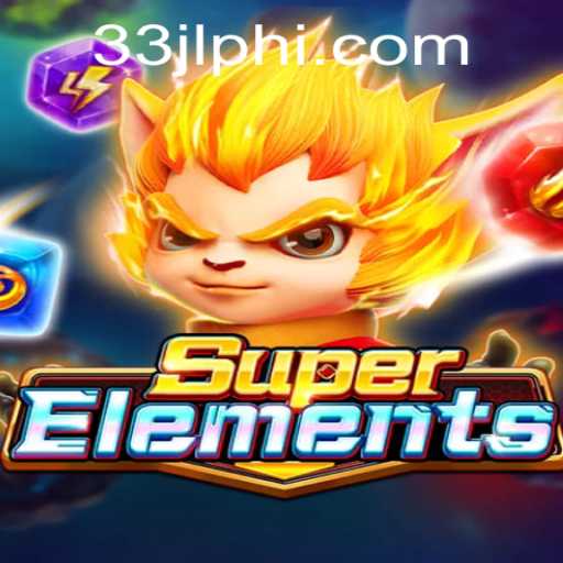 The Immersive World of SuperElements: Your Ultimate Guide