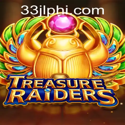 Exploring the Adventures of TREASURERAIDERS: A Guide to the Thrilling World of 33JL.COM
